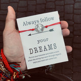 FOLLOW YOUR DREAMS  BRACELETS